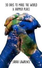 30 Days to Make the World a Happier Place