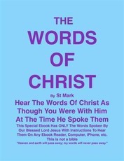 THE WORDS OF CHRIST By St Mark