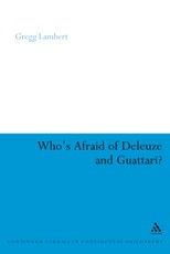 Who's Afraid of Deleuze and Guattari?