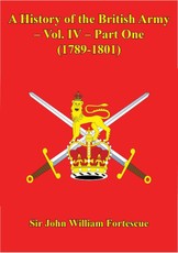 History Of The British Army - Vol. IV - Part One (1789-1801)