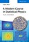 A Modern Course in Statistical Physics