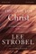 The Case for Christ Bible Study Guide Revised Edition