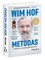 Wim Hof metodas. Praplėsk savo žmogiškųjų galimybių ribas (minkšti viršeliai, kišeninis formatas)