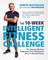 The 10-Week Intelligent Fitness Challenge (with a foreword by Tom Hiddleston)