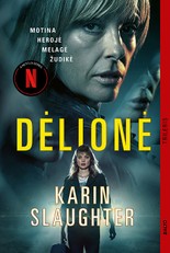DĖLIONĖ. Kaip išsiaiškinti tiesą, kai tave užauginusi moteris yra tikra... paslaptis? „Netflix“ serialą įkvėpusi knyga