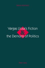 Vargas Llosa's Fiction and the Demons of Politics