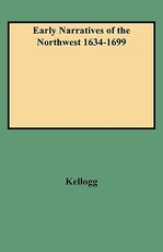 Early Narratives of the Northwest 1634-1699