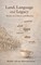 Land, Language and Legacy