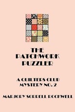The Patchwork Puzzler (A Quilters Club Mystery No. 2)