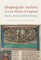 Shaping the Archive in Late Medieval England