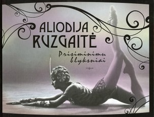 Aliodija Ruzgaitė. Prisiminimų blyksniai