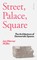 Street, Palace, Square