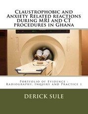 Claustrophobic and Anxiety Related reactions during MRI and CT procedures in Ghana