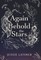 Again Behold the Stars