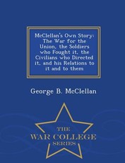 McClellan's Own Story