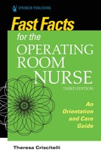 Fast Facts for the Operating Room Nurse, Third Edition