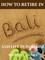 How to Retire in Bali