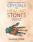 Crystals and Healing Stones