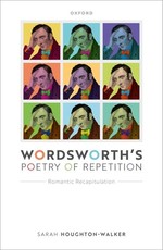 Wordsworths Poetry of Repetition