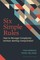 Six Simple Rules