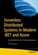 Serverless Distributed Systems in Modern .NET and Azure