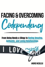 Facing and Overcoming Codependency