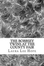 The Bobbsey Twins at The County Fair