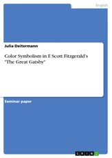 Color Symbolism in F. Scott Fitzgerald's "The Great Gatsby"