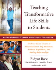 Teaching Transformative Life Skills to Students: A Comprehensive Dynamic Mindfulness Curriculum
