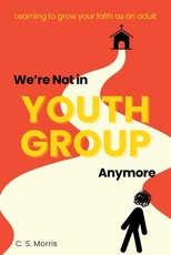 We're Not in Youth Group Anymore