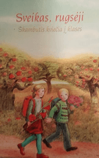 Sveikas, rugsėji. Skambutis kviečia į klases