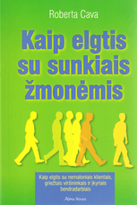 Kaip elgtis su sunkiais žmonėmis