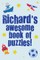 Richard's Awesome Book Of Puzzles!