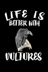 Life Is Better With Vultures