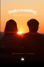 Understanding Attachment Styles