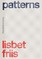 Lisbet Friis: Patterns