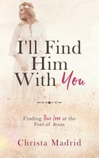 I'll Find Him with You