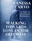 Walking Towards Love In the Old West: A Pair of Historical Romances