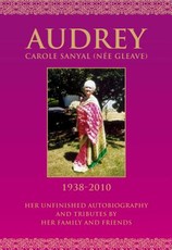 Audrey Carole Sanyal (nee Gleave) 1938-2010