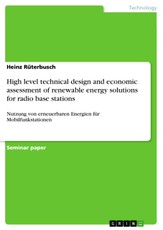High level technical design and economic assessment of renewable energy solutions for radio base stations