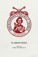 Understanding the Hillbilly Thomist