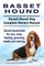 Basset Hound. Basset Hound Dog Complete Owners Manual. Basset Hound book for care, costs, feeding, grooming, health and training.
