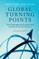 Global Turning Points