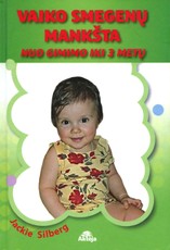 Vaiko smegenų mankšta nuo gimimo iki 3 metų