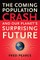 The Coming Population Crash