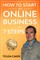 How to Start an Online Business in 7 Steps