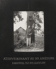 Atsisveikinant su XX amžiumi / Farewell to XX Century