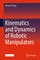 Kinematics and Dynamics of Robotic Manipulators