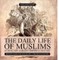 The Daily Life of Muslims during The Largest Empire in History - History Book for 6th Grade | Children's History
