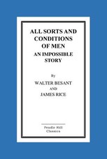 All Sorts And Conditions Of Men An Impossible Story